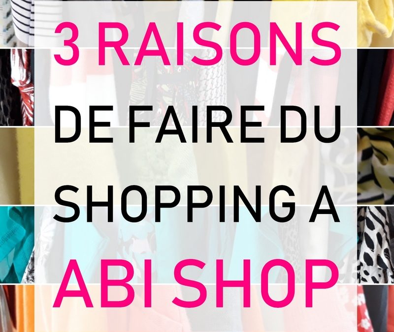 Pour votre shopping, pensez Abi Shop !