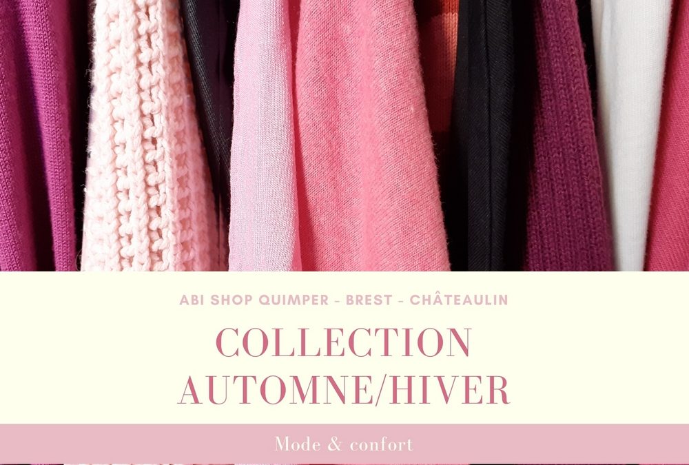 Arrivage de la collection Automne/Hiver.
