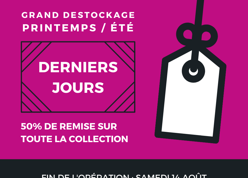 Dernier jour de destockage !