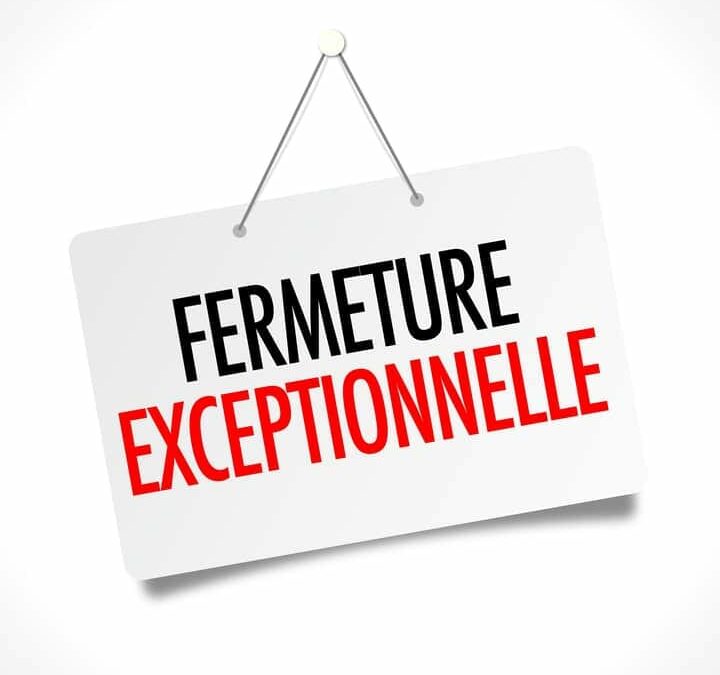 Horaires exceptionnels.